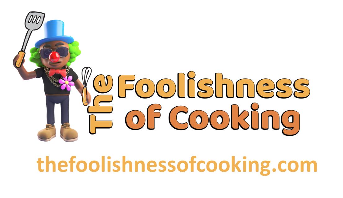 The Foolishness of Cooking